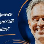 Is Andrea Bocelli Still Alive