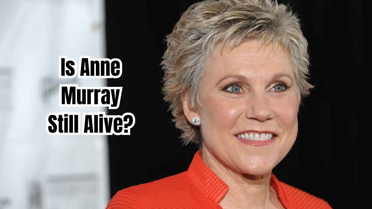 Is Anne Murray Still Alive