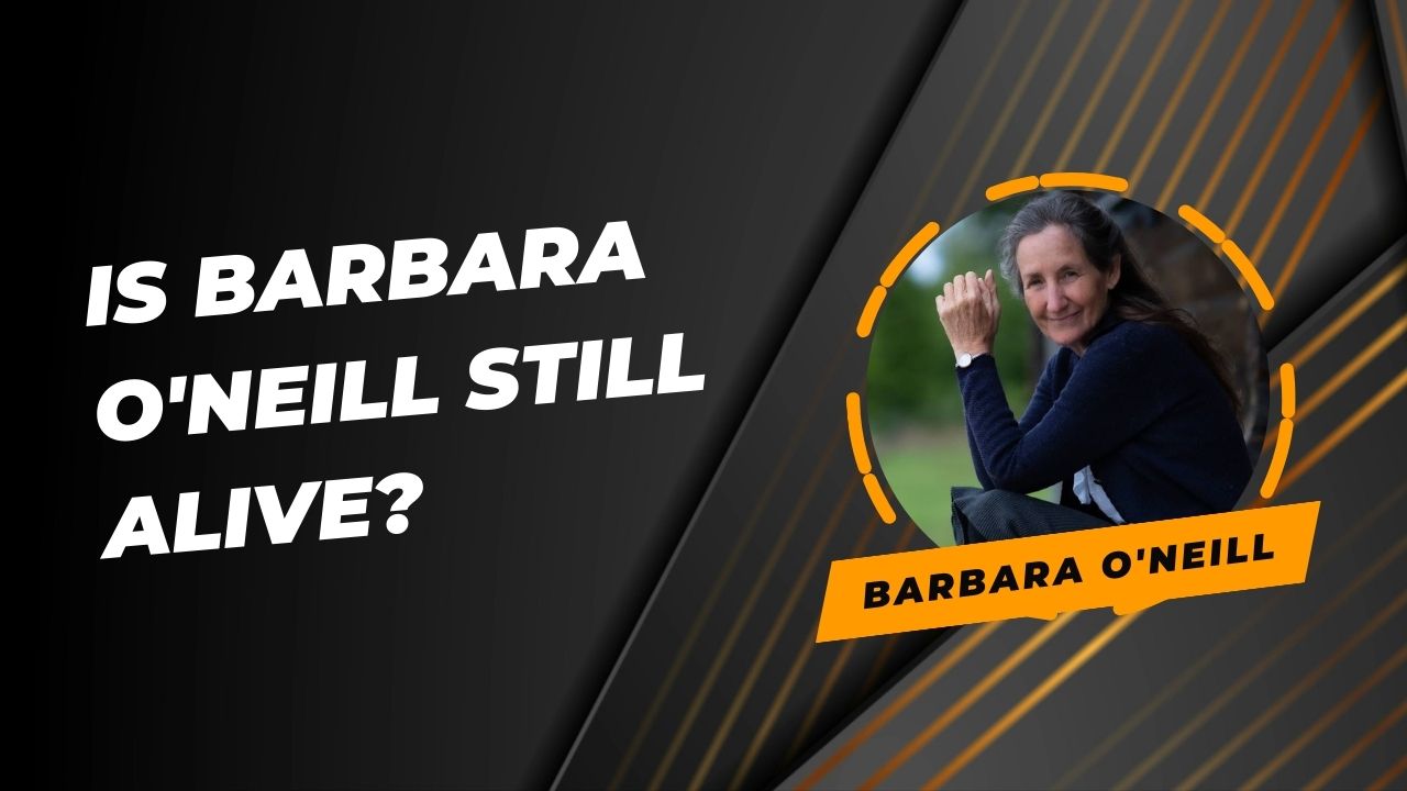 Is Barbara O'neill Still Alive
