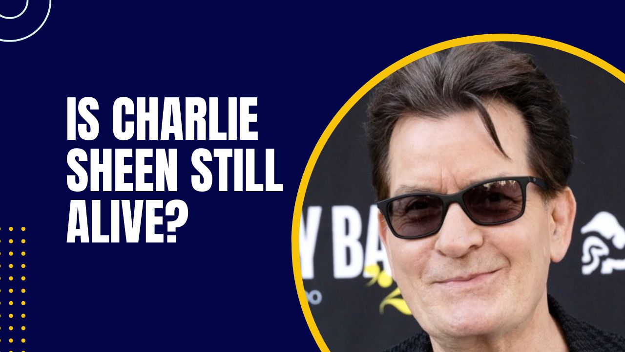 Is Charlie Sheen Still Alive (1)