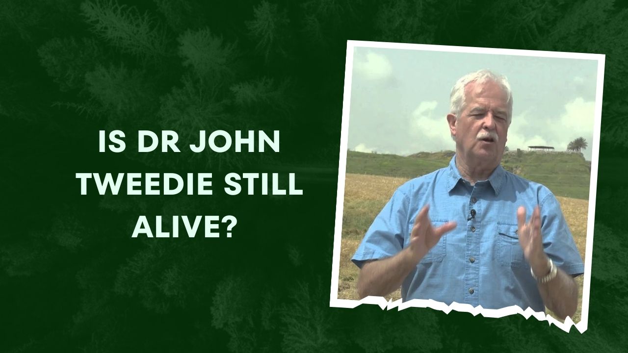 Is Dr John Tweedie Still Alive? Honoring Dr. John Tweedie!