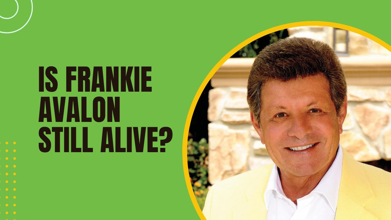 Is Frankie Avalon Still Alive