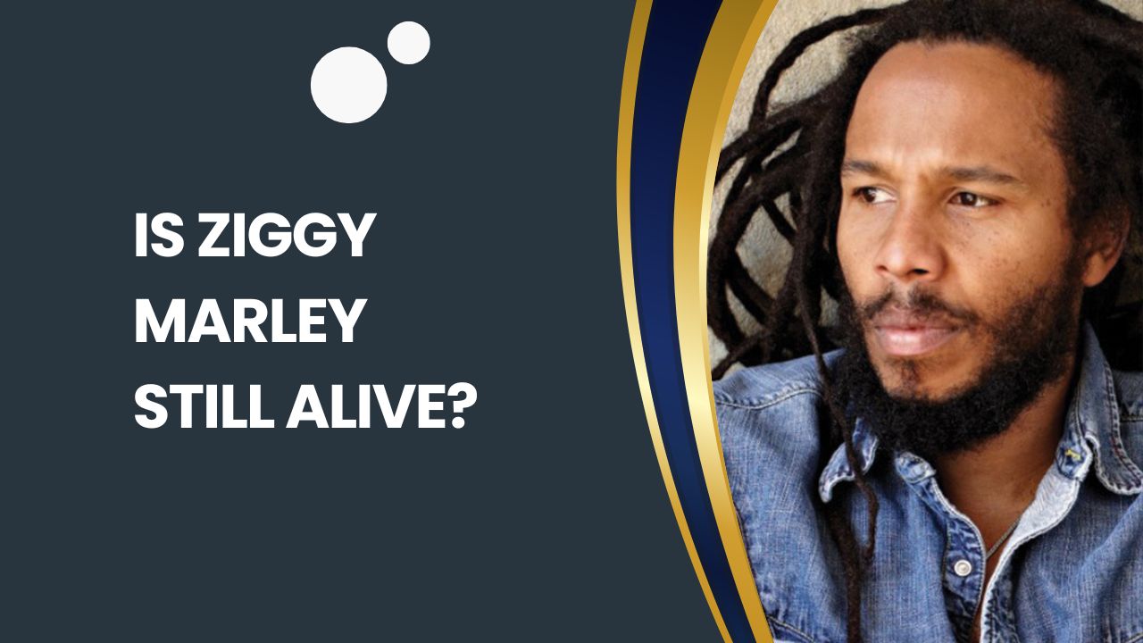 Is Ziggy Marley Still Alive